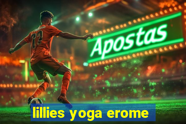 lillies yoga erome